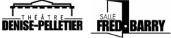 Théâtre Denise-Pelletier / Salle Fred-Barry